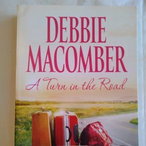 A TURN IN THE ROAD BY: DEBBIE MACOMBER NEW
